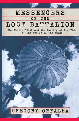 Messengers of the Lost Battalion Messengers of the Lost Battalion