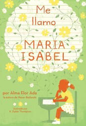 Me llamo Maria Isabel (My Name Is Maria Isabel) Me llamo Maria Isabel (My Name Is Maria Isabel)