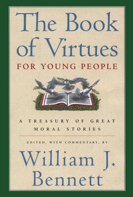 The Book of Virtues for Young People The Book of Virtues for Young People