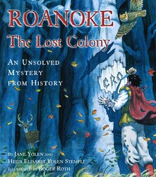 Roanoke, the Lost Colony Roanoke, the Lost Colony