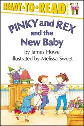 Pinky and Rex and the New Baby Pinky and Rex and the New Baby