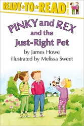 Pinky and Rex and the Just-Right Pet Pinky and Rex and the Just-Right Pet