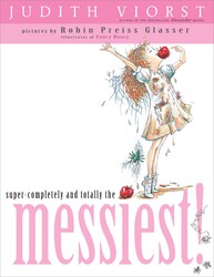 Super-Completely and Totally the Messiest Super-Completely and Totally the Messiest