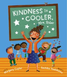 Kindness Is Cooler, Mrs. Ruler Kindness Is Cooler, Mrs. Ruler