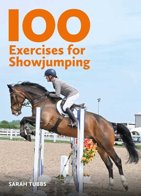 100 Exercises for Showjumping 100 Exercises for Showjumping