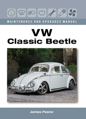 VW Classic Beetle - Maintenance and Upgrades Manual VW Classic Beetle - Maintenance and Upgrades Manual