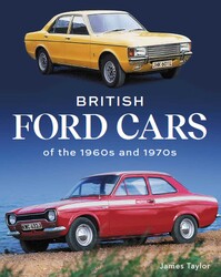 British Ford Cars of the 1960s and 1970s British Ford Cars of the 1960s and 1970s