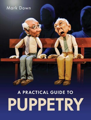 Practical Guide to Puppetry Practical Guide to Puppetry