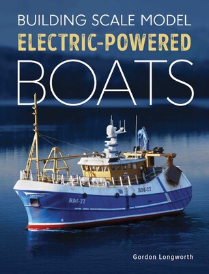 Building Scale Model Electric-Powered Boats Building Scale Model Electric-Powered Boats