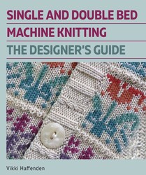 Single and Double Bed Machine Knitting Single and Double Bed Machine Knitting