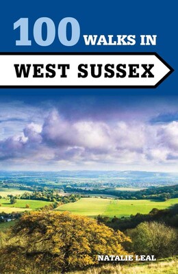 100 Walks in West Sussex 100 Walks in West Sussex