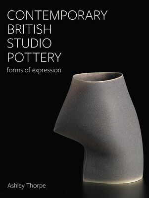 Contemporary British Studio Pottery Contemporary British Studio Pottery