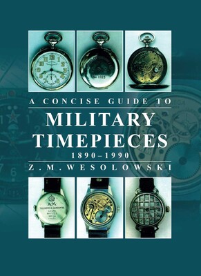 Concise Guide to Military Timepieces Concise Guide to Military Timepieces