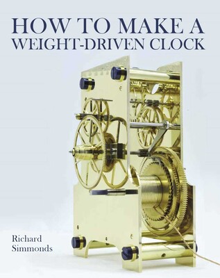 How to Make a Weight-Driven Clock How to Make a Weight-Driven Clock