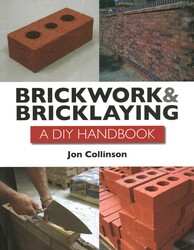 Brickwork and Bricklaying: A DIY Guide Brickwork and Bricklaying: A DIY Guide