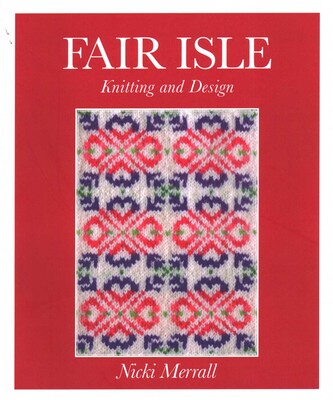 Fair Isle Knitting And Design Fair Isle Knitting And Design