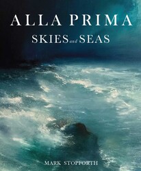Alla Prima Skies and Seas Alla Prima Skies and Seas