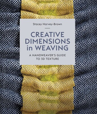 Creative Dimensions in Weaving Creative Dimensions in Weaving