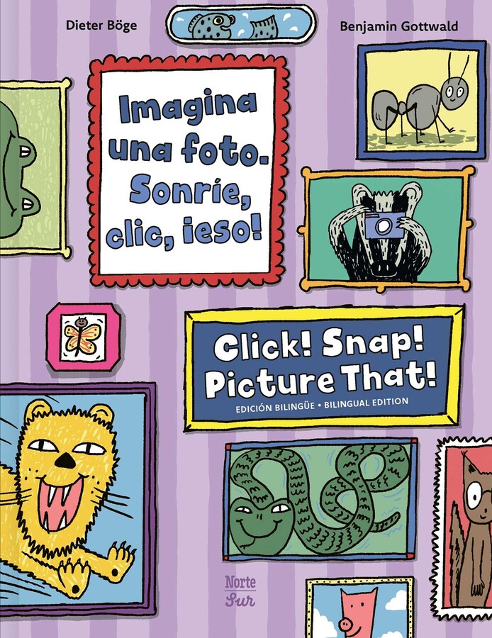 Imagina una foto. Sonríe, clic, ¡eso! / Click! Snap! Picture That!