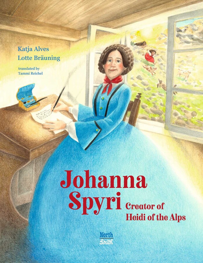 Johanna Spyri, Creator of Heidi of the Alps
