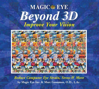 Magic Eye Beyond 3D: Improve Your Vision Magic Eye Beyond 3D: Improve Your Vision