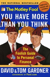 The Motley Fool You Have More Than You Think The Motley Fool You Have More Than You Think