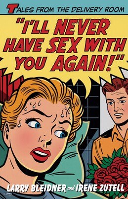 I'll Never Have Sex with You Again! I'll Never Have Sex with You Again!