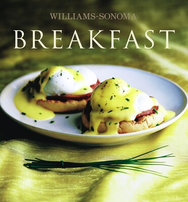 Williams-Sonoma Collection: Breakfast Williams-Sonoma Collection: Breakfast