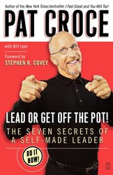 Lead or Get Off the Pot! Lead or Get Off the Pot!