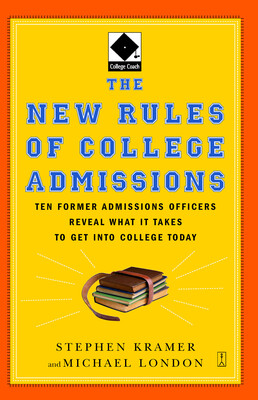 The New Rules of College Admissions The New Rules of College Admissions