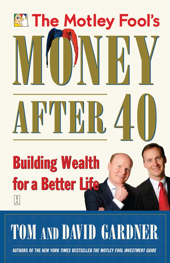 Motley Fool's Money After 40