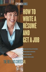 How to Write a Resume and Get a Job How to Write a Resume and Get a Job