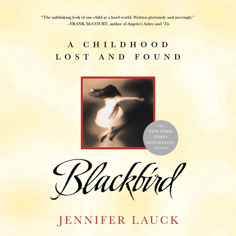 Blackbird Audiobook by Jennifer Lauck | Official Publisher Page | Simon ...