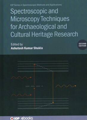 Spectroscopic and Microscopy Techniques for Archaeological and Cultural Heritage Research Spectroscopic and Microscopy Techniques for Archaeological and Cultural Heritage Research