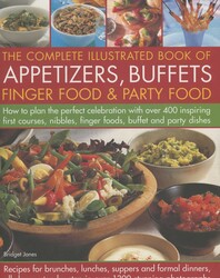 The Complete Book of Appetizers, Starters, Finger Food and Party Food The Complete Book of Appetizers, Starters, Finger Food and Party Food