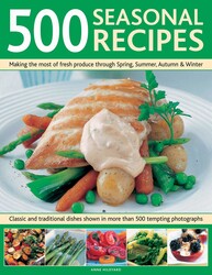 500 Seasonal Recipes 500 Seasonal Recipes