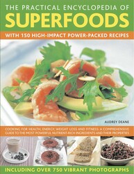 The Practical Encyclopedia of Superfoods