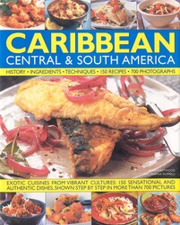 Caribbean, Central & South America, Illustrated Food & Cooking of Caribbean, Central & South America, Illustrated Food & Cooking of