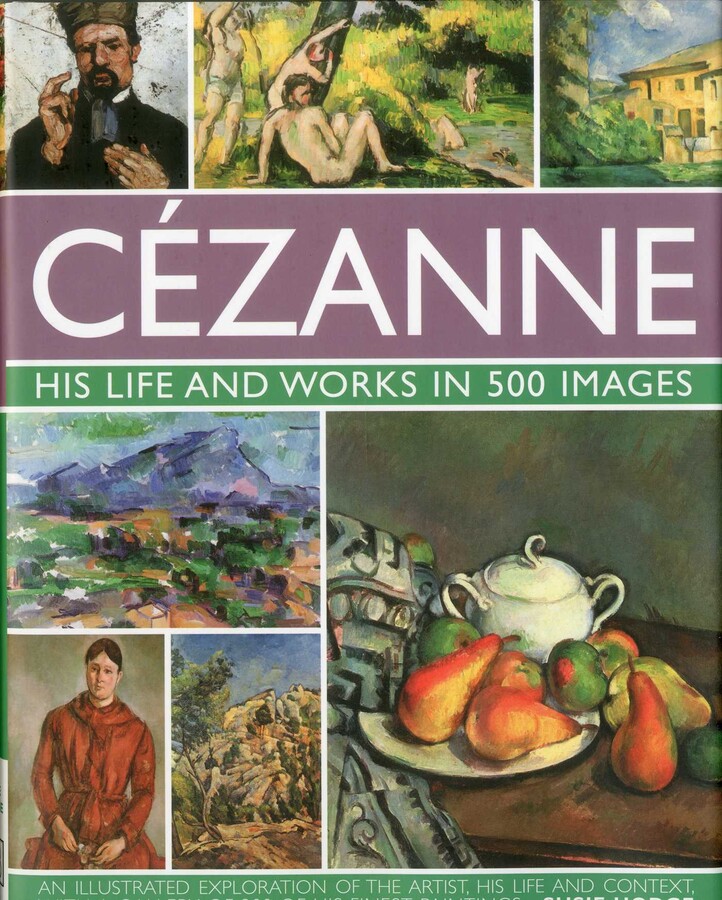 Cezanne: His life and works in 500 images