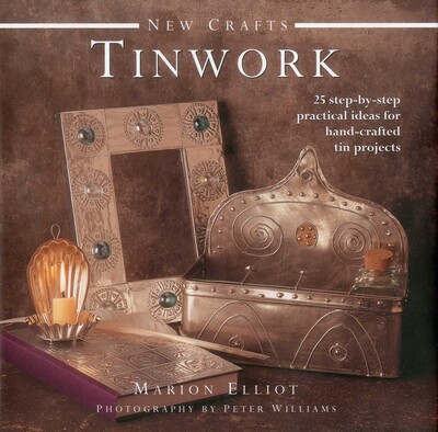 New Crafts: Tinwork New Crafts: Tinwork