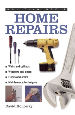 Do-It-Yourself: Home Repairs Do-It-Yourself: Home Repairs