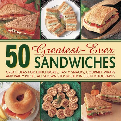 50 Greatest-Ever Sandwiches 50 Greatest-Ever Sandwiches