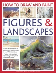 How To Draw And Paint Figures & Landscapes How To Draw And Paint Figures & Landscapes