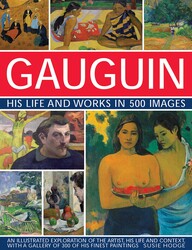 Gauguin: His Life & Works in 500 Images