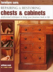 Furniture Care: Repairing and Restoring Chests & Cabinets Furniture Care: Repairing and Restoring Chests & Cabinets