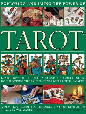 Exploring and Using the Power of Tarot Exploring and Using the Power of Tarot