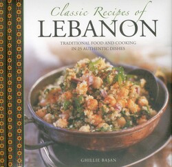 Classic Recipes of Lebanon Classic Recipes of Lebanon