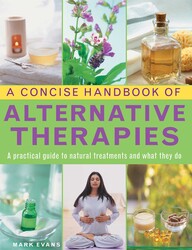 A Concise Handbook of Alternative Therapies A Concise Handbook of Alternative Therapies
