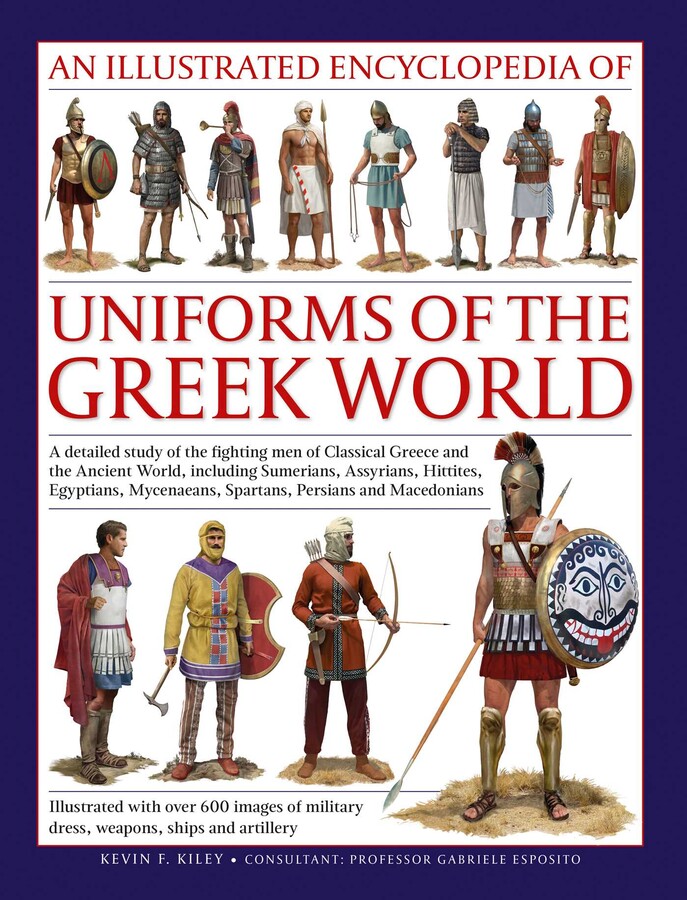 Illustrated Encyclopedia of Uniforms of the Greek World