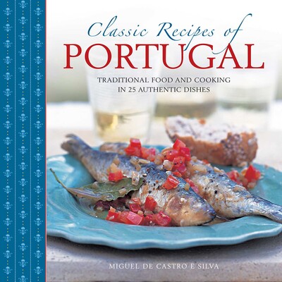 Classic Recipes of Portugal Classic Recipes of Portugal